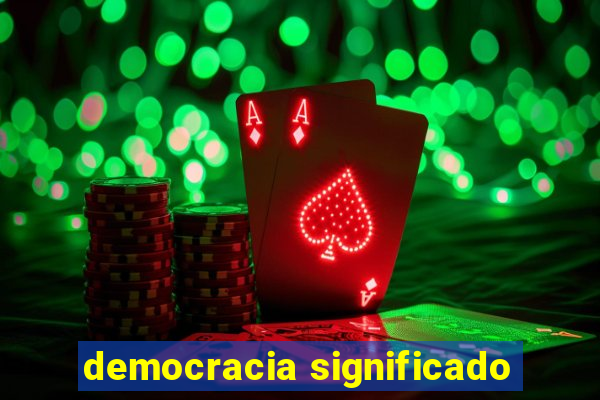 democracia significado